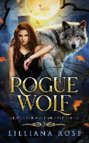Rogue Wolf de Lilliana Rose
