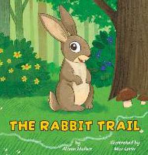 The Rabbit Trail de Alison Mullen