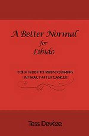 A Better Normal for Libido de Tess Devèze