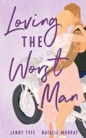 Loving the Worst Man de Jenny Fyfe