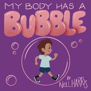 My Body has a Bubble de Nell Harris