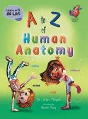 A to Z of Human Anatomy de Lufiani Mulyadi