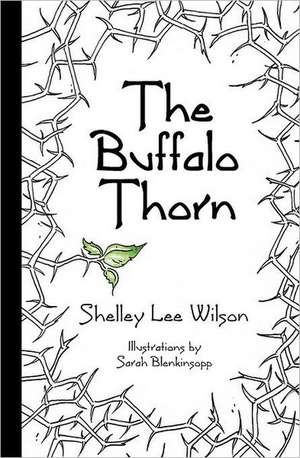 The Buffalo Thorn de Shelley Lee Wilson