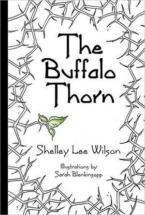 The Buffalo Thorn de Shelley Lee Wilson