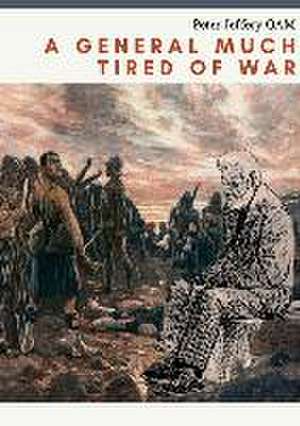 A General Much Tired of War de Peter Jeffery