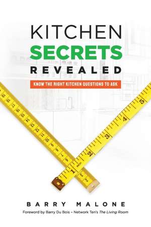 Kitchen Secrets Revealed de Barry Malone