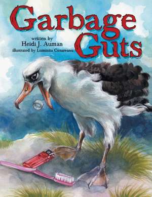 Garbage Guts de Heidi J. Auman