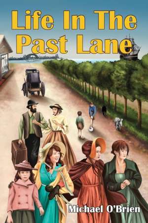 Life In The Past Lane de Michael O'Brien