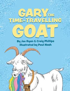 Gary the Time-Travelling Goat de Joe Ryan