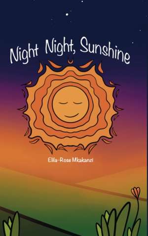 Night Night, Sunshine de Elila-Rose Mkakanzi