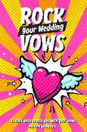 Rock Your Wedding Vows de Kerryn Tippett