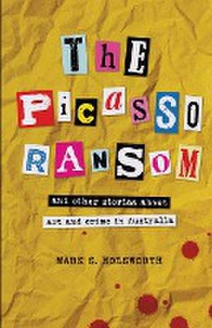 The Picasso Ransom de Mark S. Holsworth