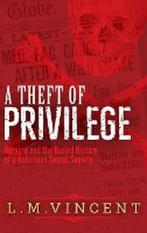 A Theft of Privilege de L. M. Vincent