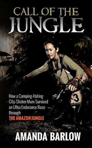 Call of the Jungle de A. M. Barlow