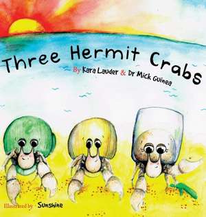 Three Hermit Crabs de Kara Lauder