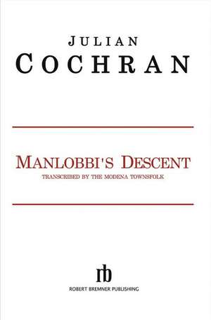 Manlobbi's Descent de Julian Cochran