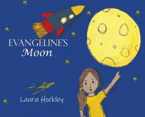 Evangeline's Moon de Laura Hockley