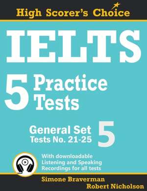 IELTS 5 Practice Tests, General Set 5 de Simone Braverman