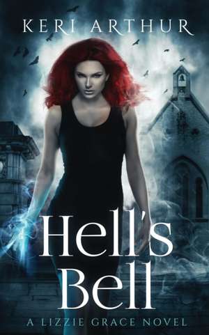 Hell's Bell de Keri Arthur