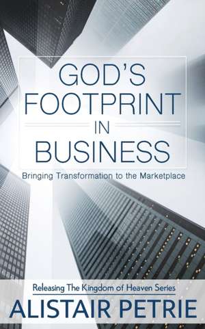 God's Footprint In Business de Alistair Petrie