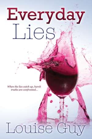 Everyday Lies de Louise Guy