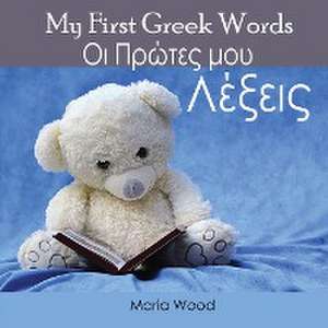 My First Greek Words de Wood