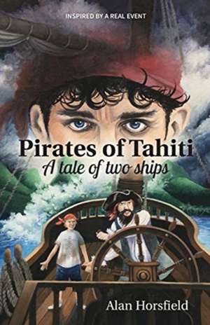 Pirates of Tahiti de Alan Horsfield