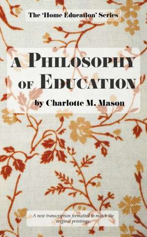 A Philosophy of Education de Charlotte M Mason