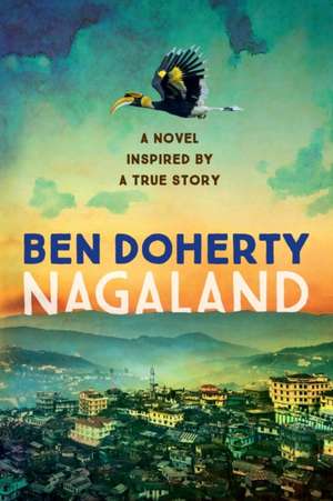 Nagaland de Ben Doherty