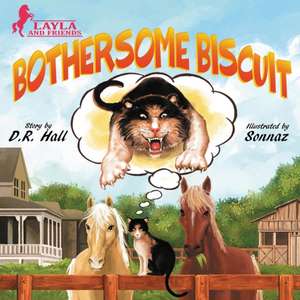 Bothersome Biscuit de D. R. Hall