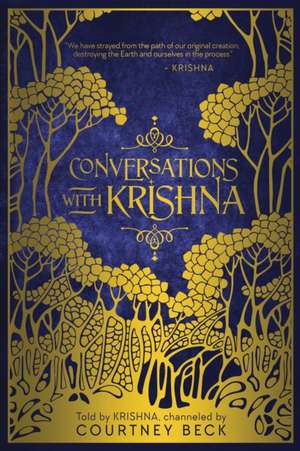 Conversations with Krishna de Courtney Beck