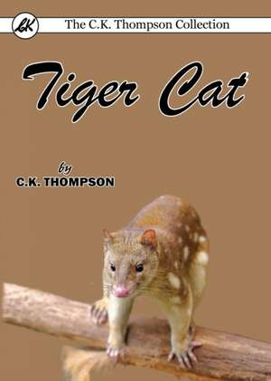 Tiger Cat de C. K. Thompson