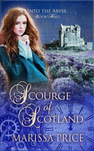 Scourge of Scotland de Marissa Price