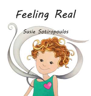 Feeling Real de Susie Sotiropoulos