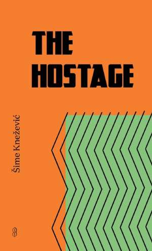 The Hostage de ¿Ime Kne¿evi¿