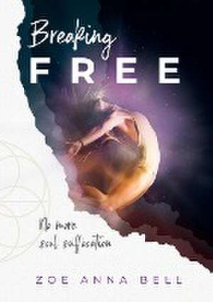 Breaking Free de Zoe Anna Bell