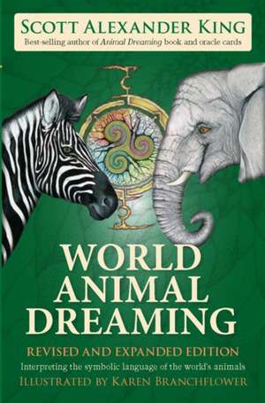 World Animal Dreaming - Revised & Expanded de Scott Alexander King