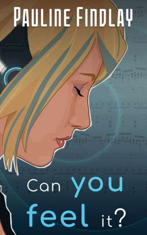 Can You Feel It? de Pauline Findlay