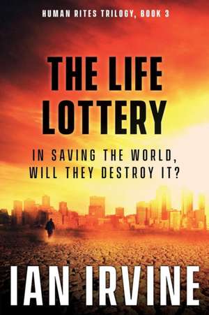 The Life Lottery de Ian Irvine