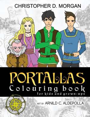 The PORTALLAS Colouring Book for kids and grown-ups de Christopher D Morgan