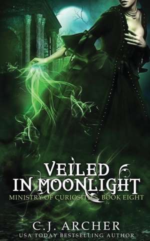 Veiled In Moonlight de C. J. Archer