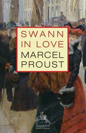 Swann in Love de Marcel Proust