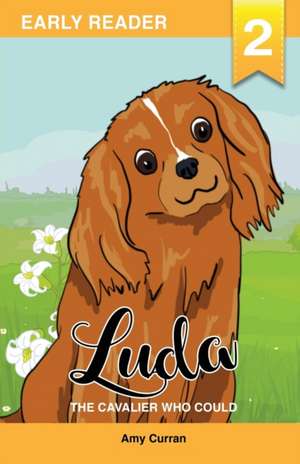 Luda the Cavalier who could de Amy Curran