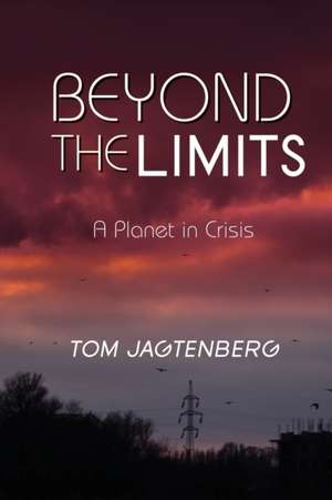 Beyond the Limits de Tom Jagtenberg