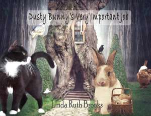 Dusty Bunny's Very Important Job de Linda Ruth Brooks