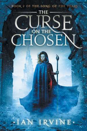 The Curse on the Chosen de Ian Irvine