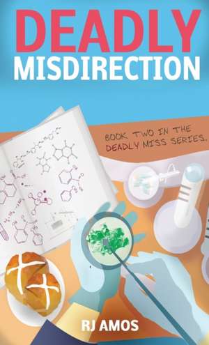 Deadly Misdirection de R. J. Amos