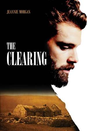 The Clearing de Jeannie Morgan