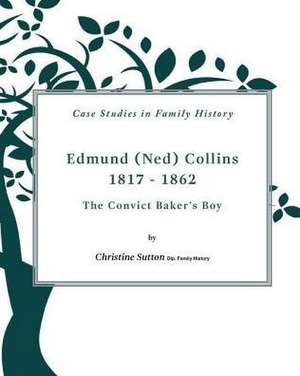 Edmund (Ned) Collins 1817-1862 de Christine Sutton