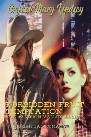 Forbidden Fruit Temptation de Crystal Mary Lindsey